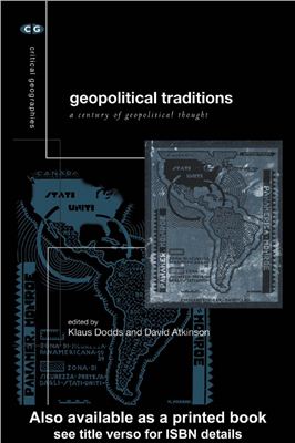 Dodds Klaus, Atkinson David. Geopolitical traditions. A century of geopolitical thought