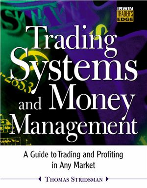 Stridsman T. Trading Systems and Money Management