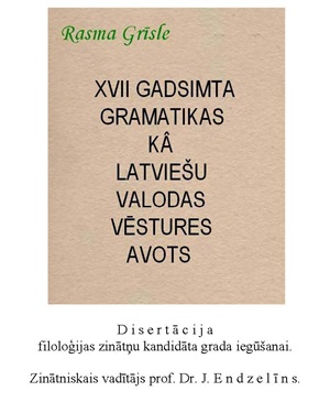 Grīsle Rasma. XVII gadsimta gramatikas kā latviešu valodas vēstures avots