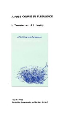 Tennekes H., Lumley J.L. A First Course in Turbulence