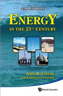 Fanchi John R. Energy in the 21st Century, 2nd Edition