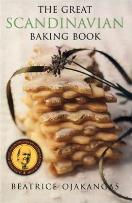 Ojakangas B.A. The Great Scandinavian Baking Book (Большая книга скандинавской выпечки)