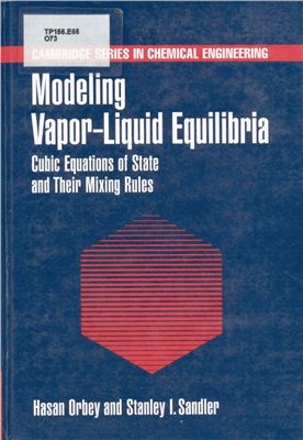 Orbey H., Sandler S.I. Modeling Vapor-Liquid Equilibria: Cubic Equations of State and their Mixing Rules