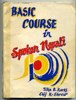 Karki Tika B., Shrestha Chij K. Basic course in spoken Nepali