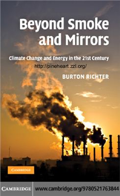 Richter B. Beyond Smoke and Mirrors. Climate Change and Energy in the 21st Century