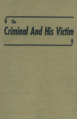 Hentig H. von. The Criminal & His Victim: Studies in the Sociobiology of Crime