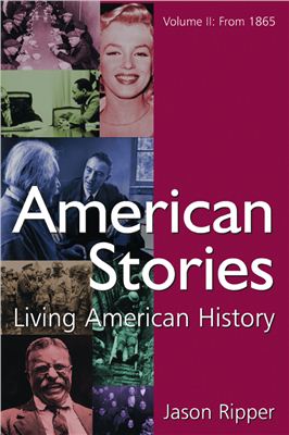 Ripper J. American Stories: Living American History. Volume 2: From 1865