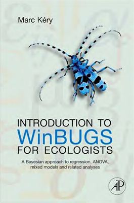 Kery, Marc. Introduction to WinBUGS for ecologists: A Bayesian approach to regression, ANOVA, mixed models and related analyses