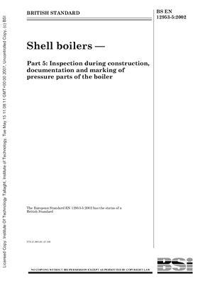 BS EN 12953-5: 2002 Shell boilers - Part 5 - Inspection during construction, documentation and marking of pressure parts of the boiler