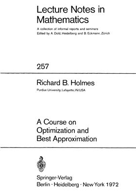 Holmes R.B. A Course on Optimization and Best Approximation