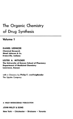 Lednicer D., Mitscher L.A. The Organic Chemistry of Drug Synthesis, vol.1