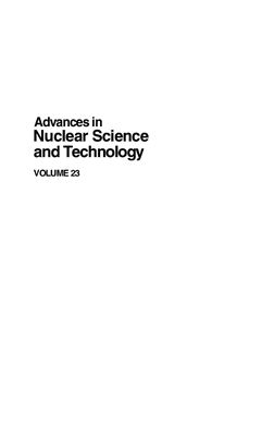 Lewins J., Becker M. (editors) Advances in Nuclear Science and Technology, vol. 23