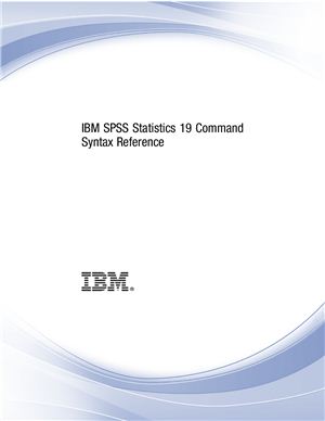 IBM SPSS Statistics 19 Command Syntax Reference