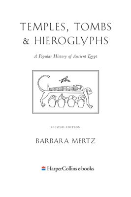 Mertz Barbara. Temples, Tombs & Hieroglyphs: A Popular History of Ancient Egypt