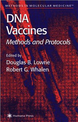 Douglas B. Lowrie, Robert Whalen. DNA Vaccines: Methods and Protocols