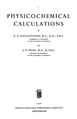 Guggenheim E.A., Prue J.E. Physicochemical Calculations
