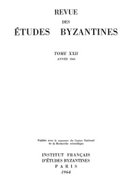 Revue des études Byzantines 1964 №22