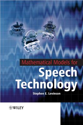 Levinson S. Mathematical Models for Speech Technology