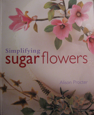 Procter Alison. Simplifying Sugar Flowers