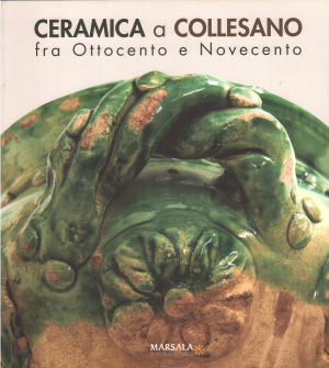 Gambaro Tommaso (ed.) Museo Mandralisca. Ceramica a collesano fra Ottocento e Novecento. Каталог выставки