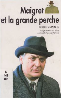 Simenon Georges. Maigret et la Grande Perche (A2)