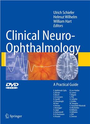 Schiefer Ulrich, Wilhelm Н., Hart W. Clinical Neuro-ophthalmologya practical guide