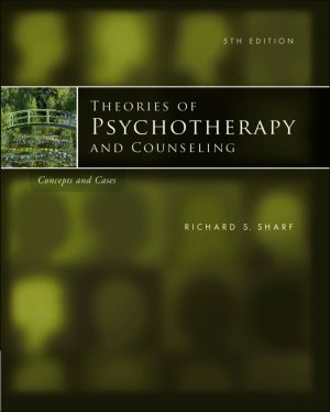 Sharf Richard S. Theories of Psychotherapy and Counseling Concepts and Cases