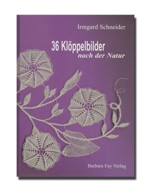 Schneider I. 36 Kloppelbilder nach der Natur / 36 цветочных мотивов кружева (Плетение на коклюшках)