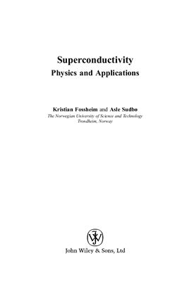 Fossheim K., Sudbo A. Superconductivity Physics and Applications