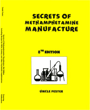 Uncle Fester. Secrets of Methamphetamin Manufacture (8th Edition)