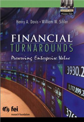 Davis Henry A., Sihler William W. Financial Turnarounds: Preserving Enterprise Value