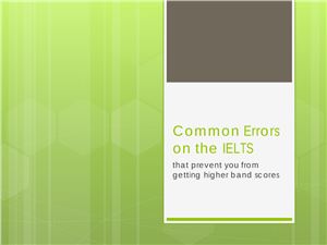Common Errors on the IELTS that prevent you from getting higher band scores