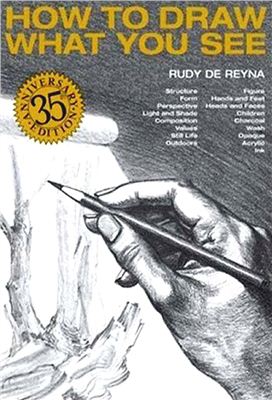 Rudy de Reyna. How to Draw What You See