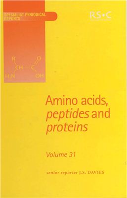 Amino Acids, Peptides, and Proteins. V. 31. A Review of the Literature Published during 1998. J.S. Davies (senior reporter) [A Specialist Periodical Report]