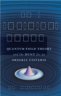Close F. The Infinity Puzzle: Quantum Field Theory and the Hunt for an Orderly Universe