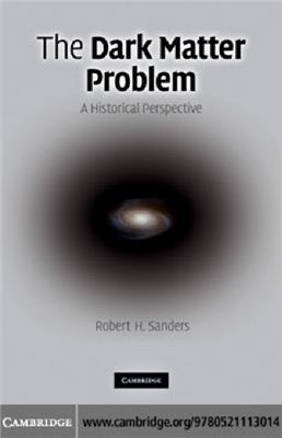 Sanders R.H. The Dark Matter Problem: A Historical Perspective