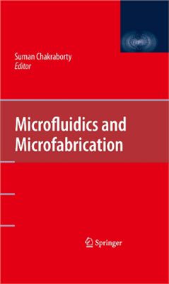 Chakraborty S. (Ed.) Microfluidics and Microfabrication