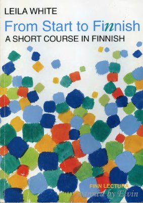 White Leila. From Start to Finnish: A Short Course in Finnish