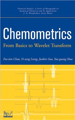 Chau F.-T., Liang I.-Z., Gao J., Shao X.-G. Chemometrics. From Basics to Wavelet Transform