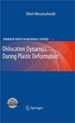 Messerschmidt U. Dislocation Dynamics During Plastic Deformation