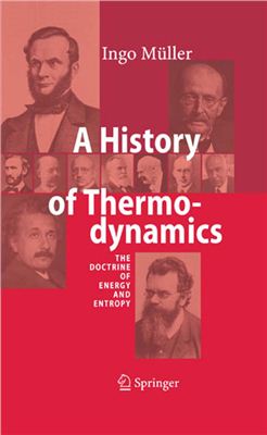 M?ller I. A History of Thermodynamics: The Doctrine of Energy and Entropy
