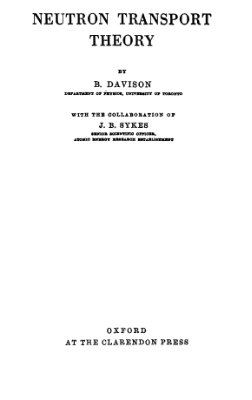 Davison B., Sykes J.B. Neutron transport theory