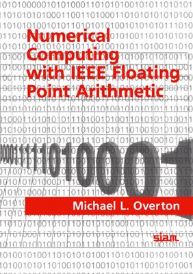 Overton M.L. Numerical Computing with IEEE Floating Point Arithmetic