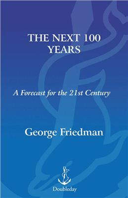 Friedman George. The Next 100 years