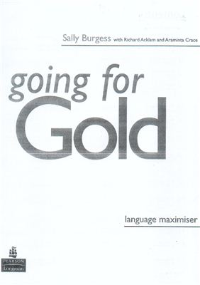 Acklam Richard, Burgess Sally, Crace Araminta. Going for Gold Upper-Intermediate (Language Maximiser)