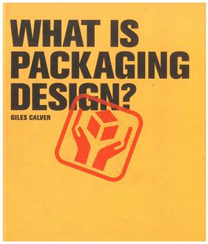 Giles Calver. What is Packaging Design?