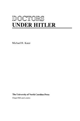 Kater M.H. Doctors under Hitler