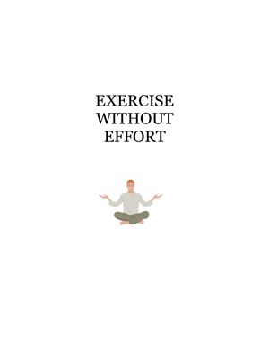 Exercise without effort