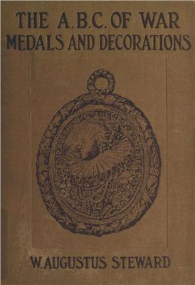 Steward W.A. The ABC of war medals and decorations