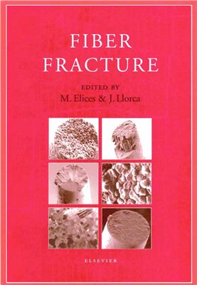 Elices M., Llorca J. (ed.). Fiber Fracture (Разрушение волокна)